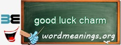 WordMeaning blackboard for good luck charm